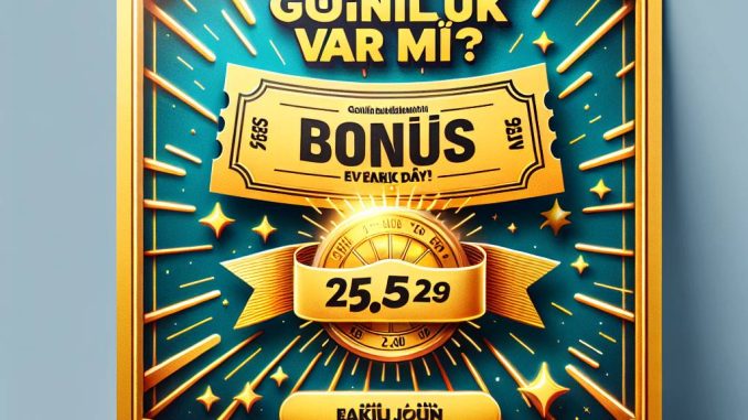 Betine Günlük Bonus Var mı? Betine Günlük Bonus Var mı?